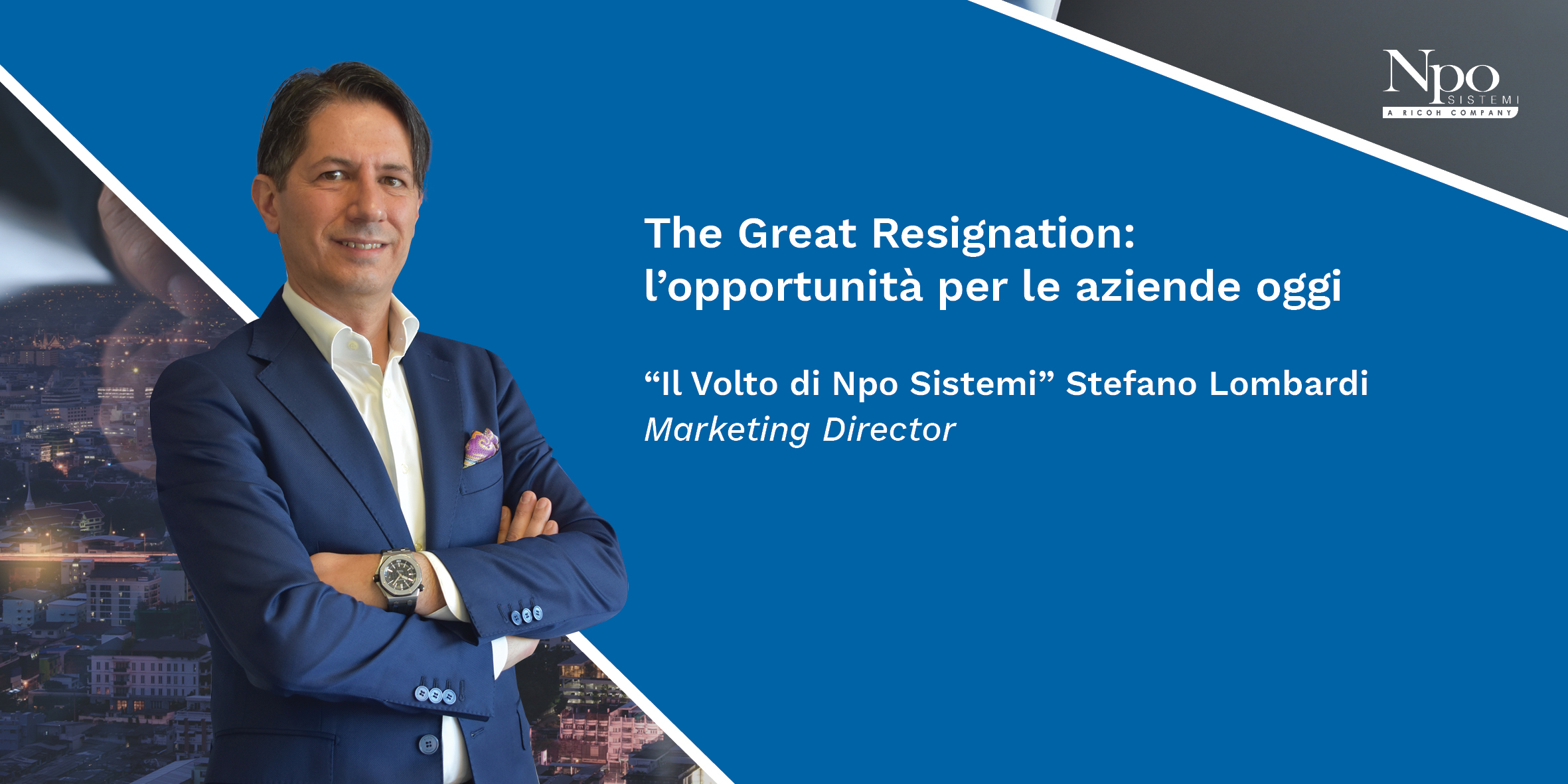 IL VOLTO DI NPO SISTEMI_The Great Resignation: l’opportunità per le aziende oggi