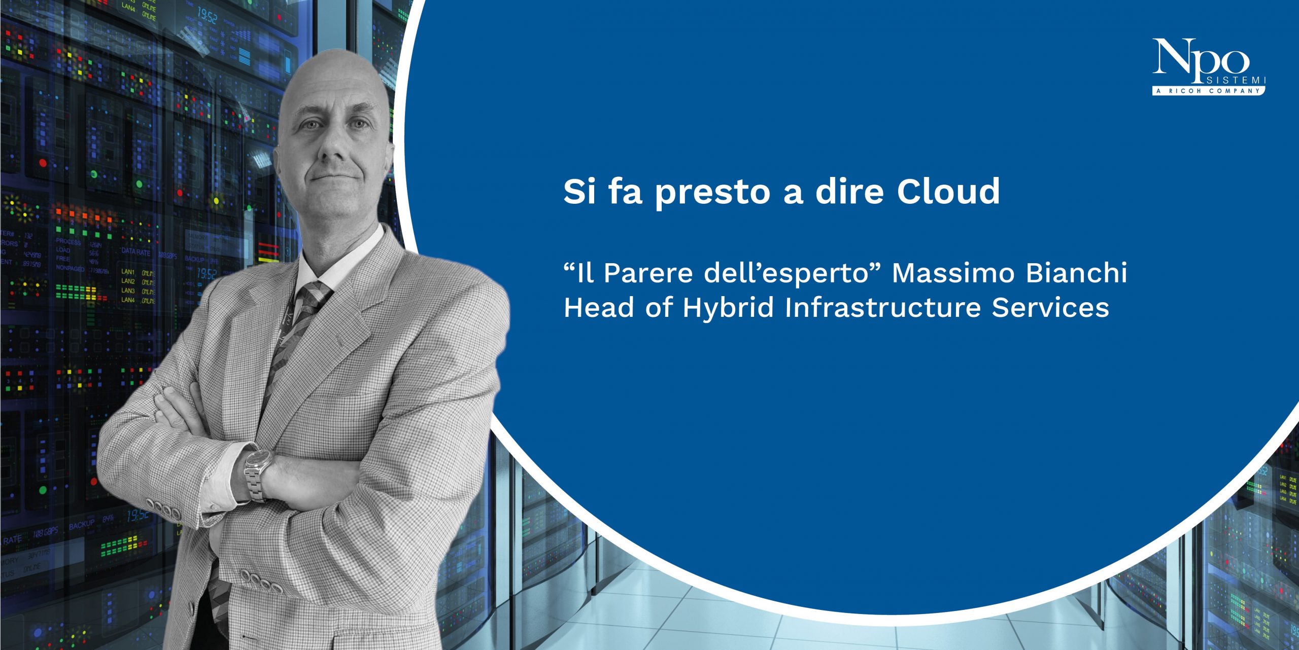 IL PARERE DELL&#8217;ESPERTO_Hybrid Infrastructure Journey &#8211; Si fa presto a dire cloud