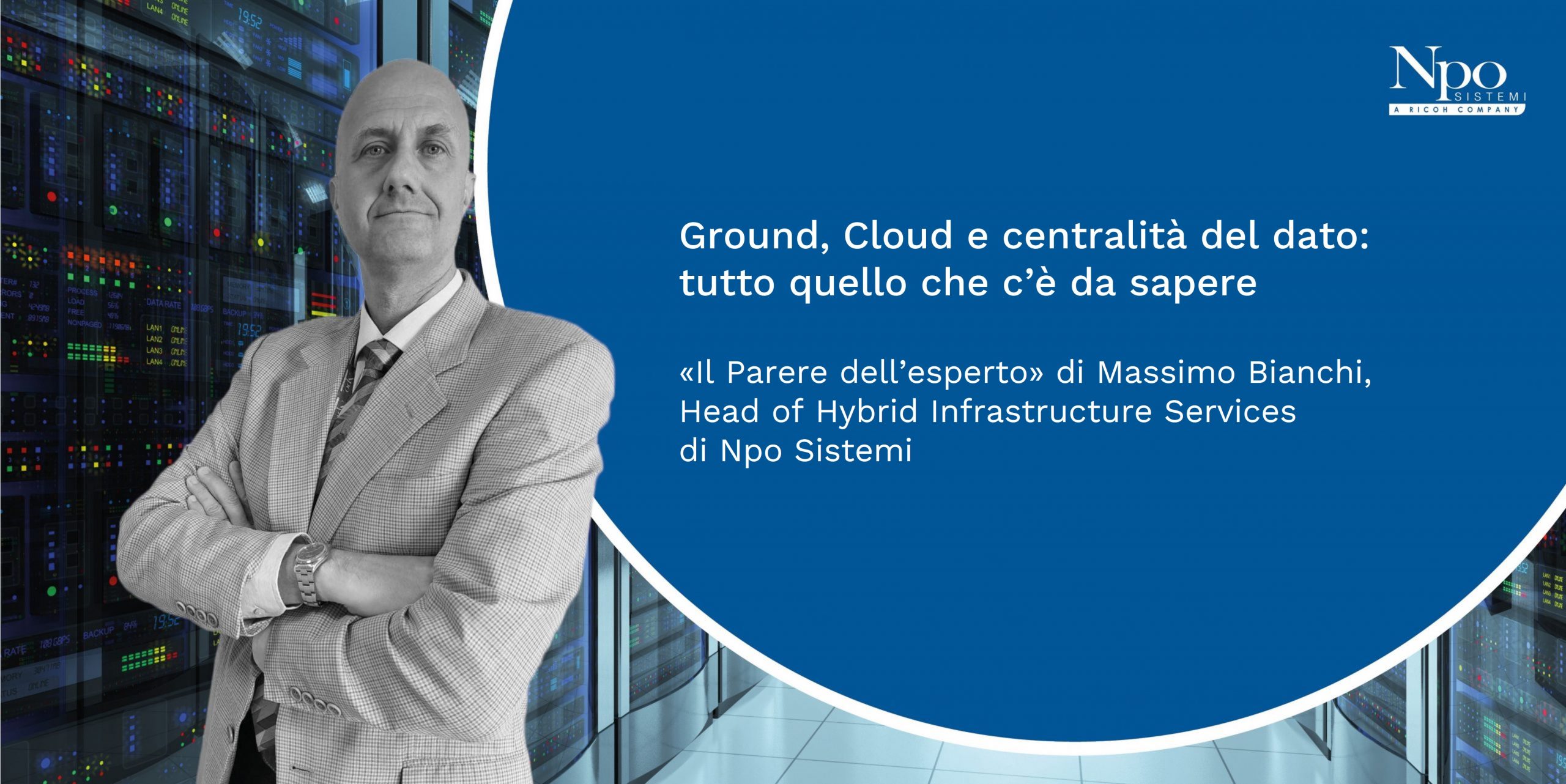 Ground, Cloud e centralità del dato: tutto quello che c’è da sapere