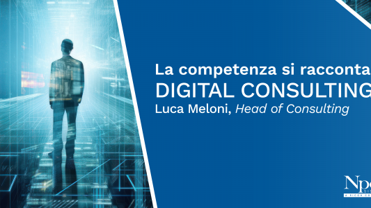 LA COMPETENZA SI RACCONTA_Digital Consulting: i Competence Center Npo Sistemi