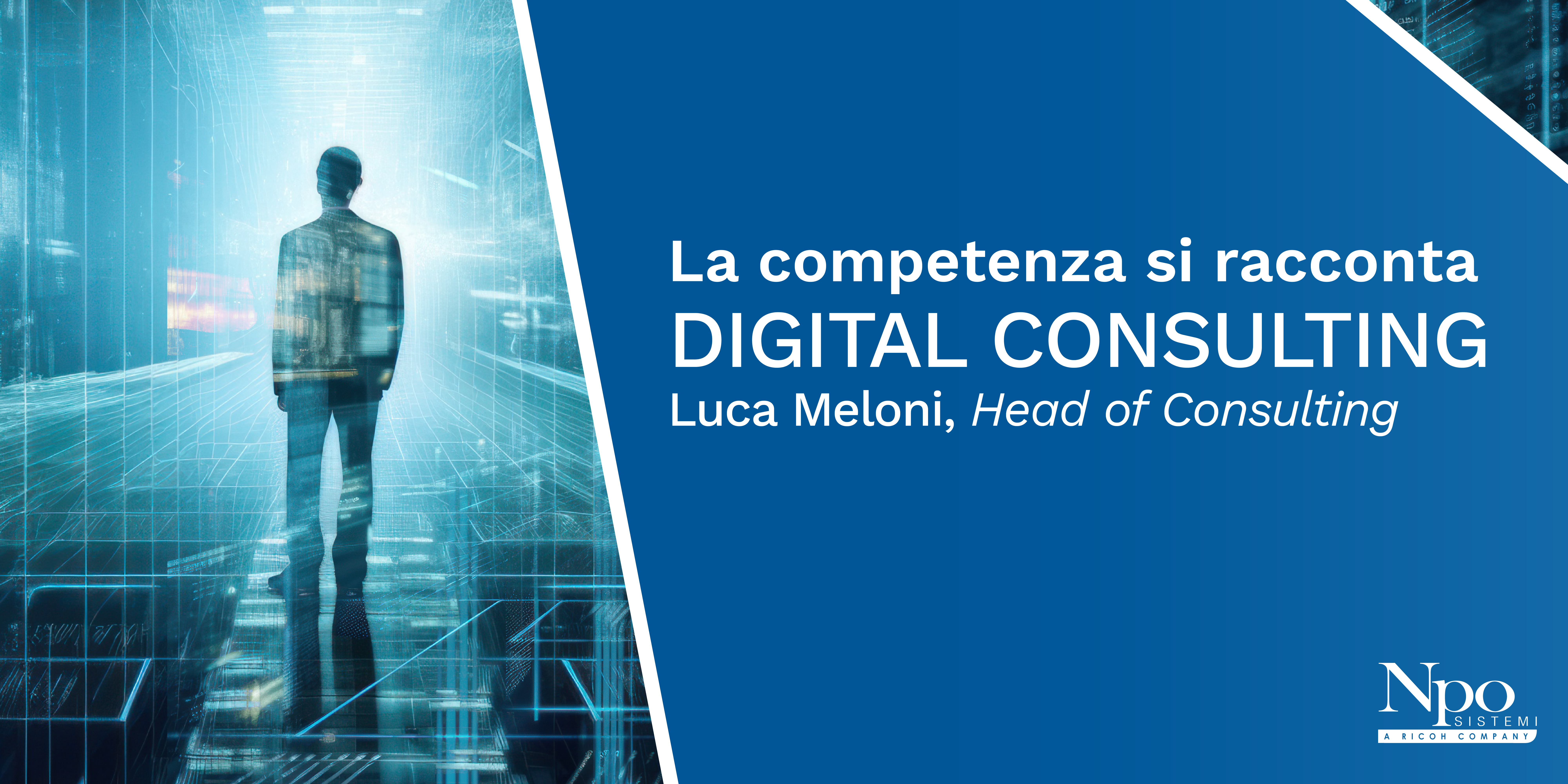LA COMPETENZA SI RACCONTA_Digital Consulting: i Competence Center Npo Sistemi