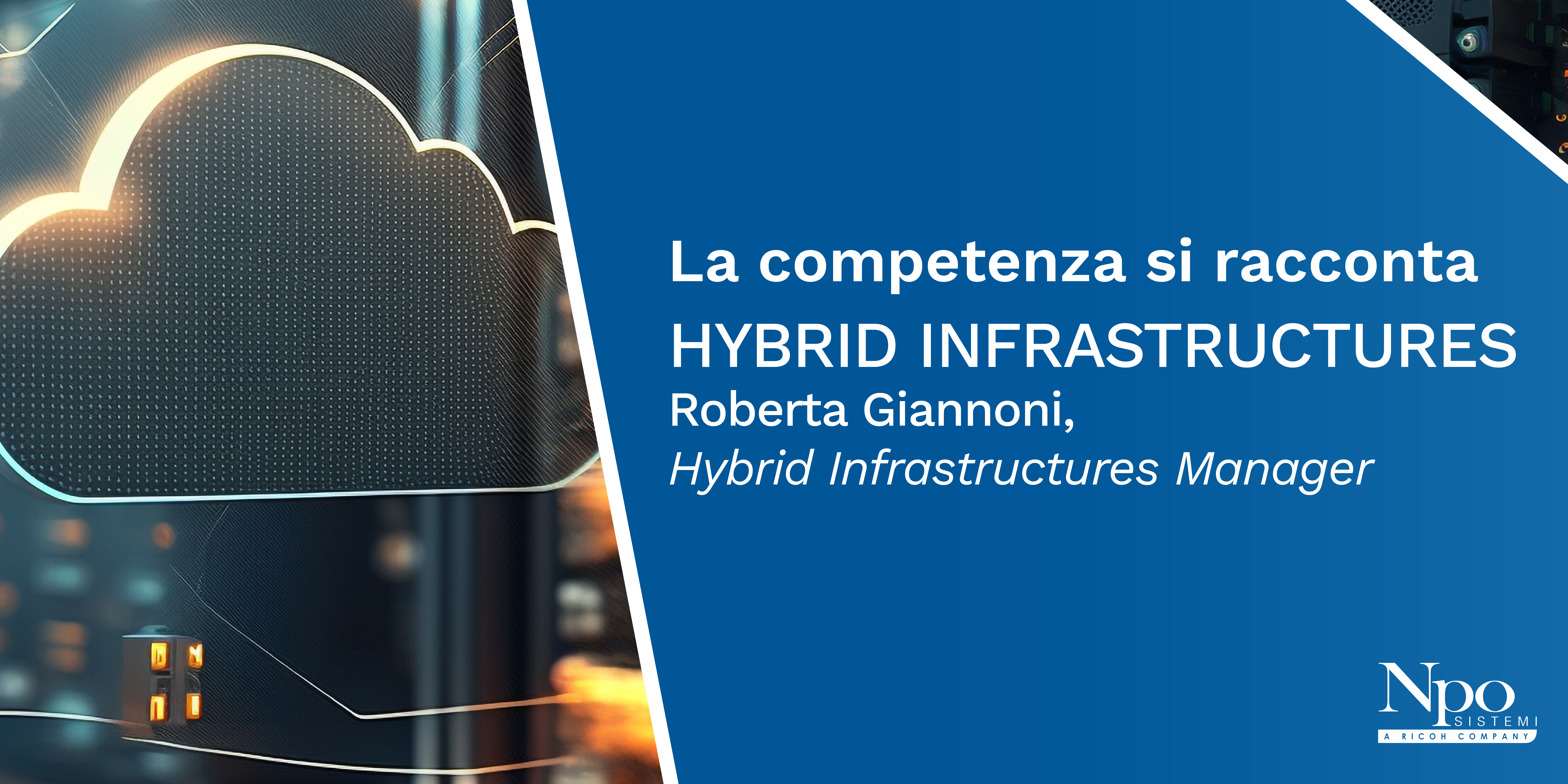 LA COMPETENZA SI RACCONTA_Hybrid Infrastructures: i Competence Center Npo Sistemi