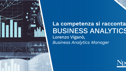 LA COMPETENZA SI RACCONTA_Business Analytics: i Competence Center Npo Sistemi
