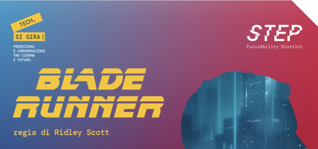 Rassegna Cinematografica “Tech, si gira!” – Proiezione del film “Blade Runner”